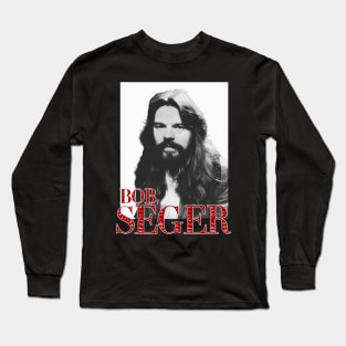 bob seger Long Sleeve T-Shirt